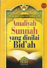 Amaliyah Sunnah Yang Dinilai Bid'ah