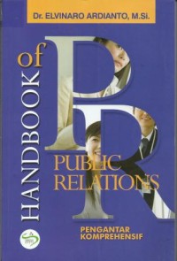 Handbook Of Public Relations : Pengantar Komprehensif