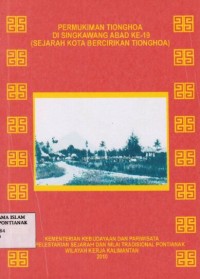 Pemukiman tionghoa di Singkawang abad ke 19 : sejarah kota bercirikan tionhoa