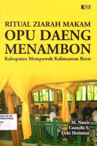 Ritual ziarah makam Opu Daeng Menambon Kabupaten Mempawah Kalimantan Barat