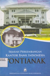 Sejarah perkembangan kantor Bank Indonesia Pontianak