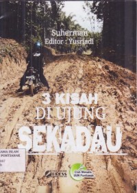 3 kisah di ujung Sekadau Kalimantan Barat