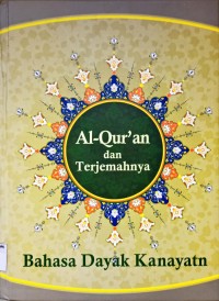 Al-Qur'an dan Terjemahnya Bahasa Dayak Kanayatn