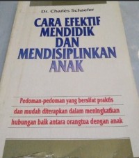 Cara Efektif mendidik dan mendisiplinkan anak