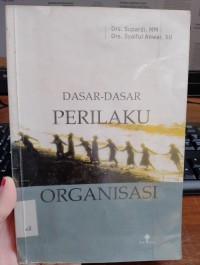 Dasar-Dasar Perilaku Organisasi