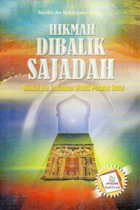 Hikmah dibalik sajadah : Hikmah dan keutamaan dibalik perintah shalat