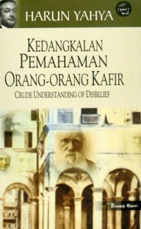 Kedangkalan pemahaman orang-orang kafir