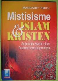 Mistisme Islam dan Kristen : Sejarah Awal dan Perkembangannya