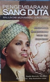 Pengembaraan Sang Duta : Halilintar muhammad Jundullah