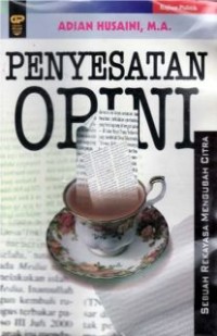 Penyesatan Opini : Sebuah Rekayasa Mungubah citra