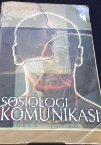 Sosiologi komunikasi : Perspektif teoritik