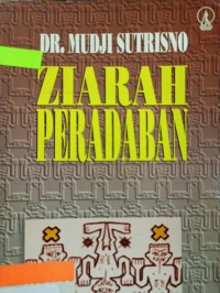 Ziarah peradaban : Mudji Sutrisno