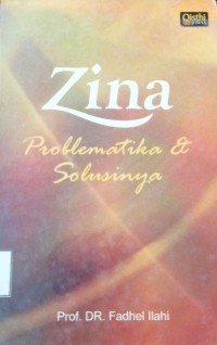 Zina : problematika dan solusinya / Fadhel Ilahi